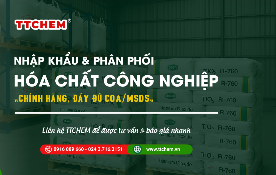 Ttchem - Nhập Khẩu & Phân Phối Hóa Chất Công Nghiệp Chính Hãng